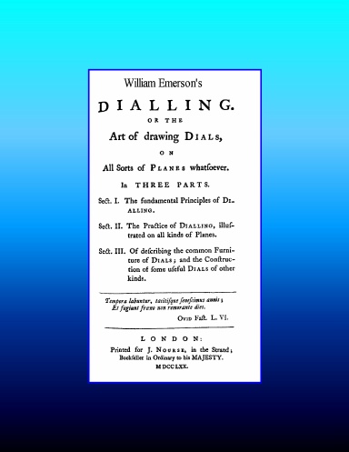 Dialling. Or The Art Of Drawing Dials  (1770)