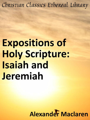Expositions of Holy Scripture: Isaiah and Jeremiah