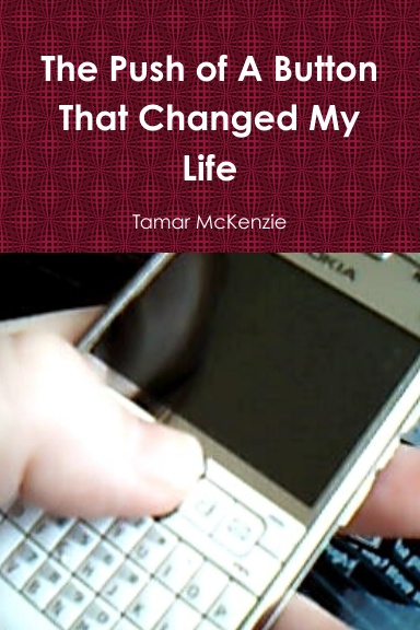 The Push of A Button That Changed My Life