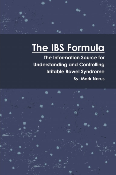 The IBS Formula: Understanding and Controlling Irritable Bowel Syndrome