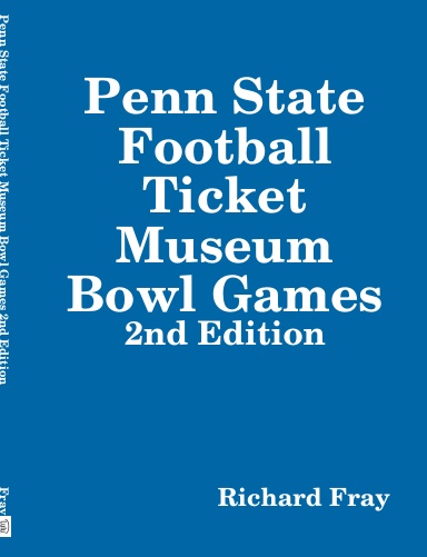 Penn State Football Ticket Museum 2nd Ed Hardcover