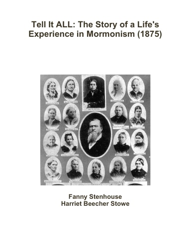 Tell It ALL: The Story of a Life's Experience in Mormonism (1875)