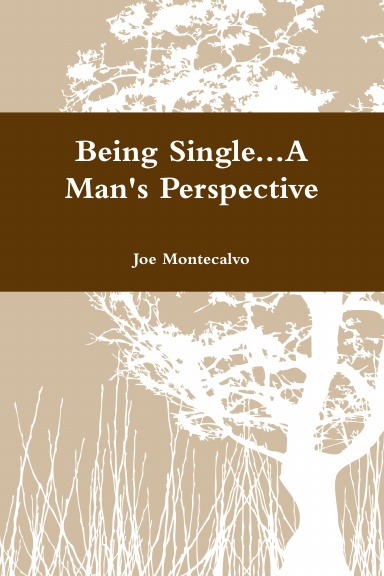 Being Single...A Man's Perspective