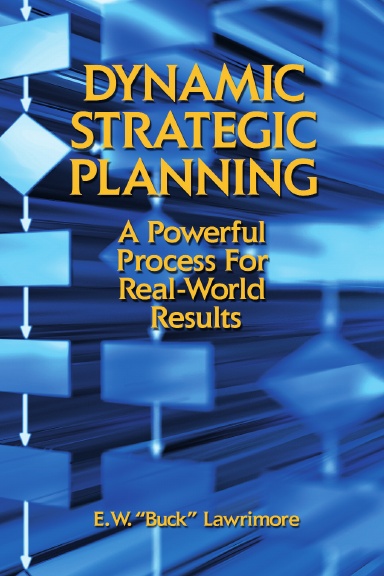 Dynamic Strategic Planning: A Powerful Process For Real-World Results