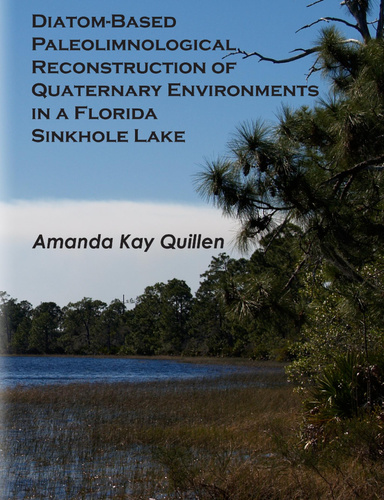 DIATOM-BASED PALEOLIMNOLOGICAL RECONSTRUCTION OF QUATERNARY ENVIRONMENTS IN A FLORIDA SINKHOLE LAKE