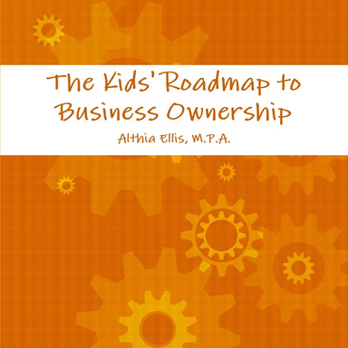 The Kids' Roadmap to Business Ownership