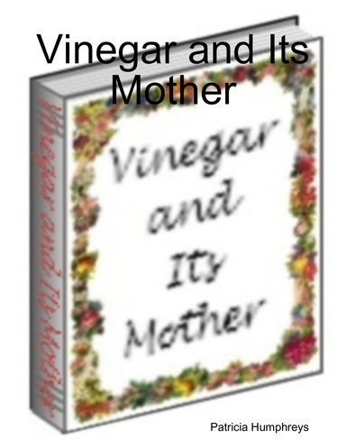 Vinegar and Its Mother