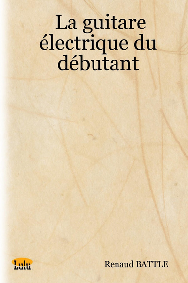 La guitare électrique du débutant