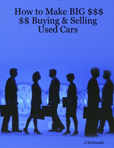 How to Make BIG $$$$$ Buying & Selling Used Cars