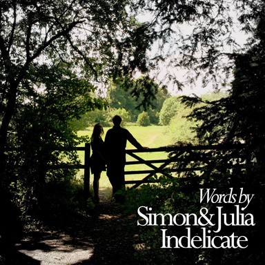Words by Simon & Julia Indelicate