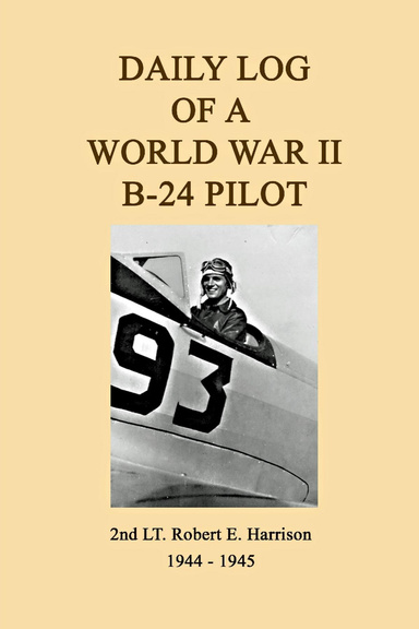 Daily Log of a World War II B-24 Pilot