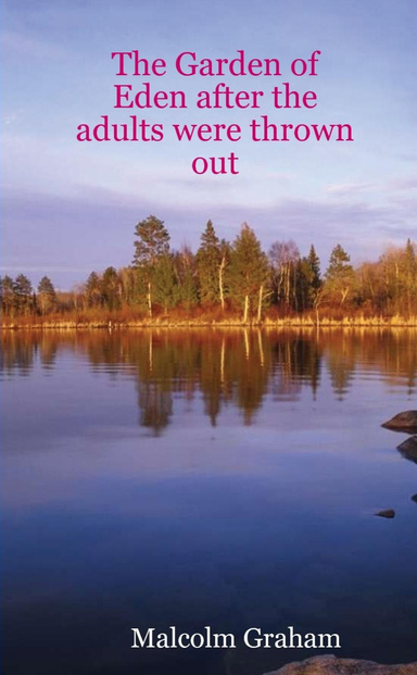The Garden of Eden after the adults were thrown out