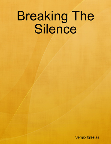 Breaking the Silence