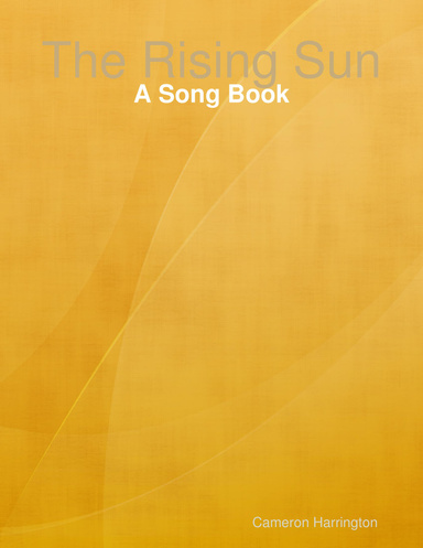 The Rising Sun: A Song Book