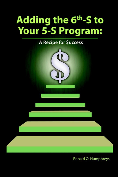 Adding the 6th-S to Your 5-S Program: A Recipe for $uccess