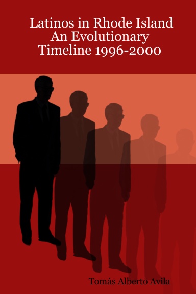 Latinos in Rhode Island: An Evolutionary Timeline 1996-2000