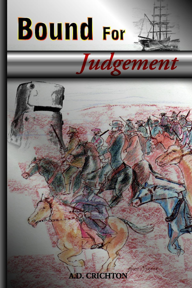 Bound For Judgement-An Outlaw's Story in Verse