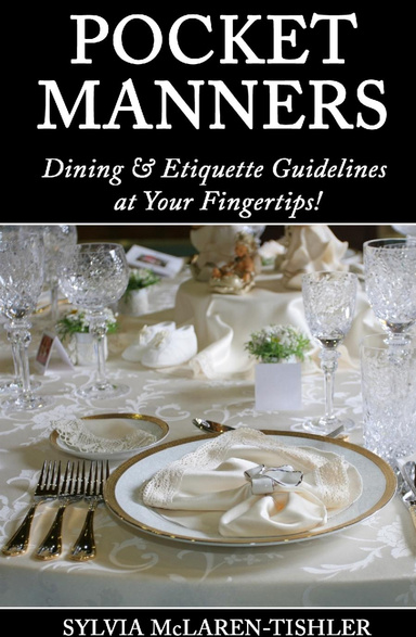 Pocket Manners: Dining & Etiquette Guidelines at Your Fingertips