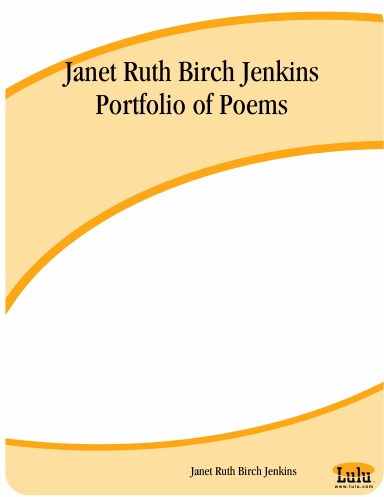 Janet Ruth Birch Jenkins Portfolio of Poems