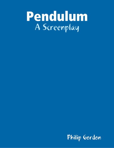 Pendulum: A Screenplay