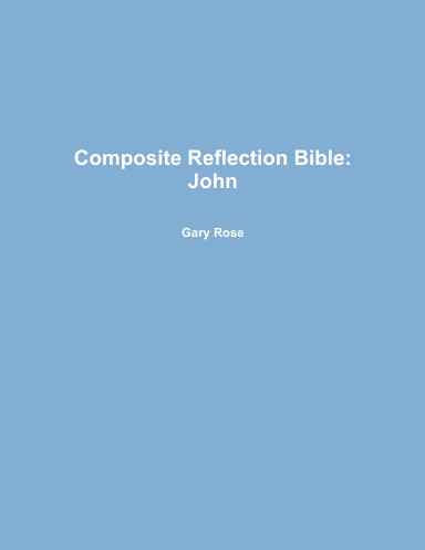 Composite Reflection Bible: John