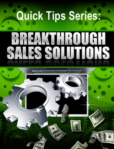 Quick Tips Series: Breakthrough Sales Solutions