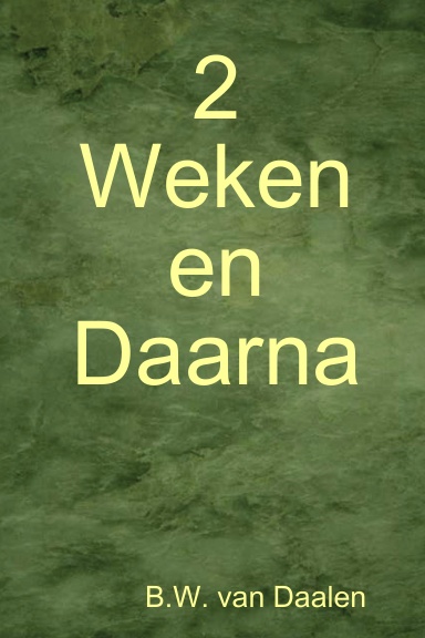 2 Weken en Daarna