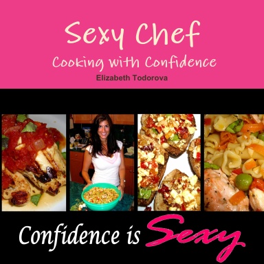 Sexy Chef- Cooking with Confidence