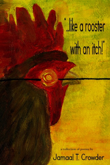 "...like a rooster with an itch!"