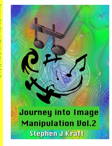 Journey Into Image Manipulation Vol 2 ©
