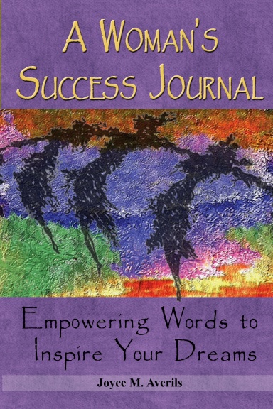 A Woman's Success Journal - Empowering Words to Inspire Your Dreams