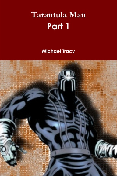Tarantula Man Part 1