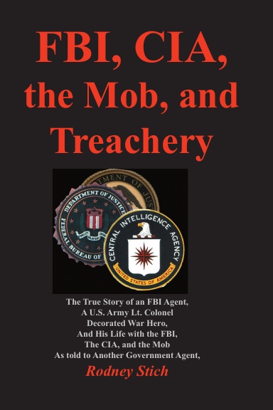 FBI, CIA, the Mob, and Treachery