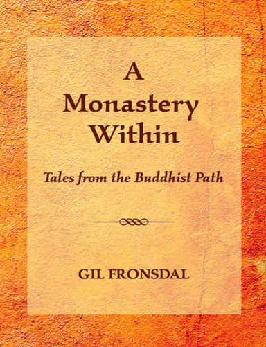 A Monastery Within:  Tales on the Buddhist Path