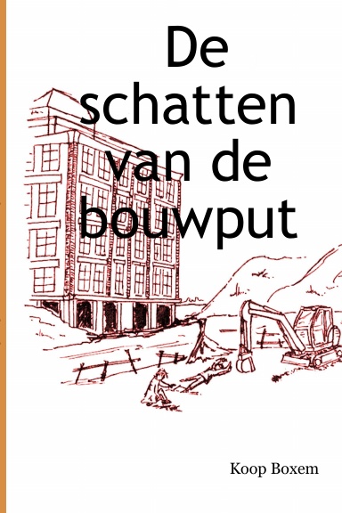 De schatten van de bouwput