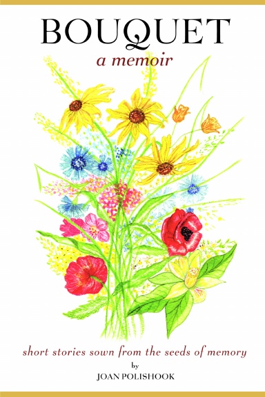 Bouquet - A Memoir