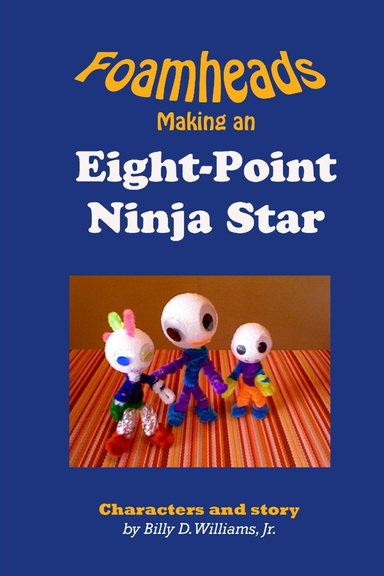 Foamheads making an Eight-Point Ninja Star