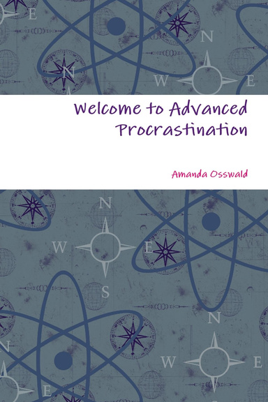 Welcome to Advanced Procrastination