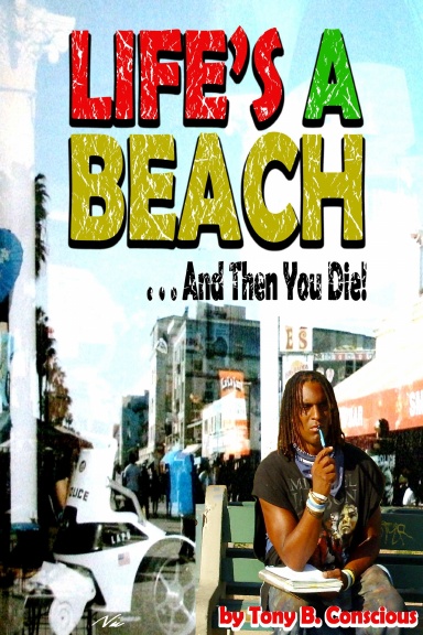 Life's A Beach...And Then You Die!