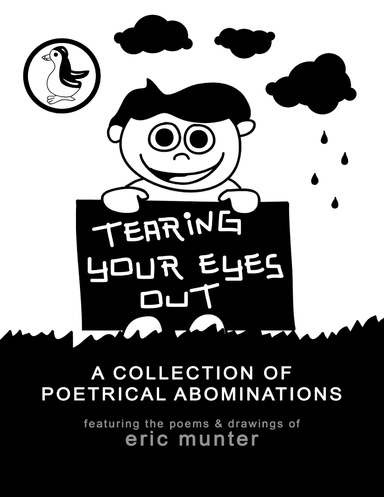 Tearing Your Eyes Out: A Collection of Poetrical Abominations