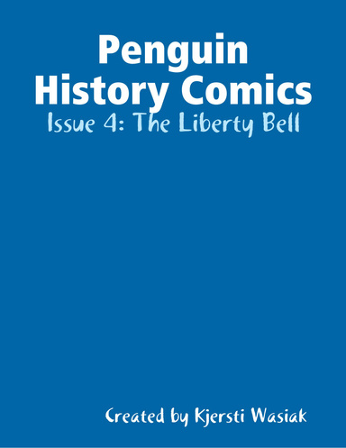 Penguin History Comics Issue 4 The Liberty Bell