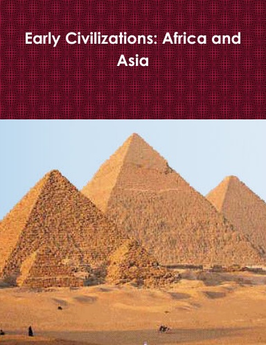 Early Civilizations: Africa and Asia