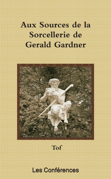 Aux Sources de la Sorcellerie de Gerald Gardner
