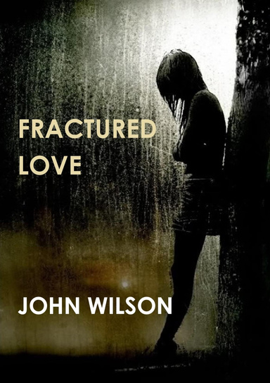 FRACTURED LOVE