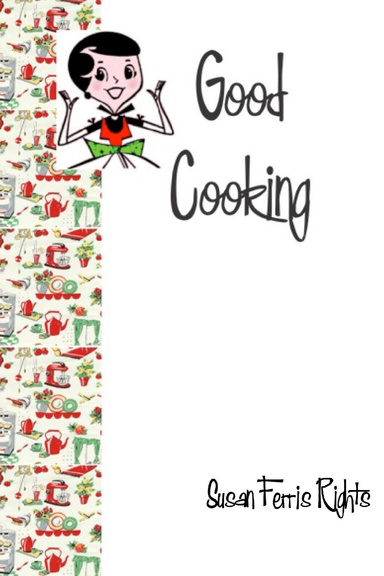 Good Cooking!