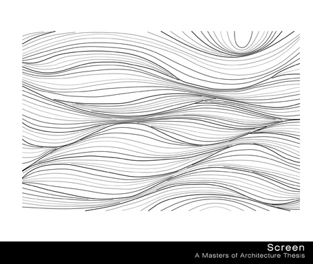 Screen: A Masters of Architecture Thesis