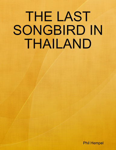 The Last Songbird in Thailand
