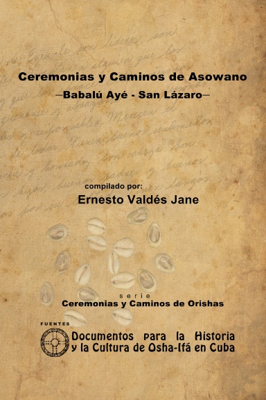 Ceremonias y Caminos de Asowano, —Babalú Ayé - San Lázaro—