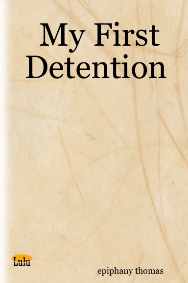 My First Detention