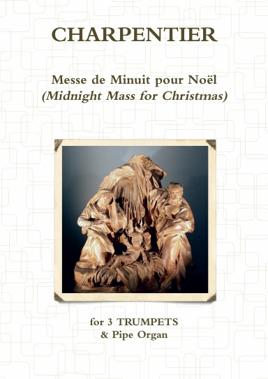 Messe de Minuit pour Noël (Midnight Mass for Christmas) for 3 Trumpets